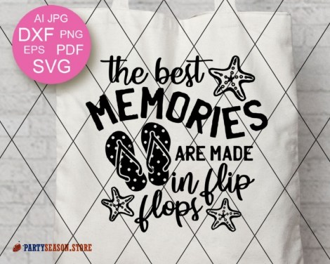 The best memories are made in flip flops Party Season store 2